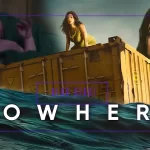 Nowhere Filmi: Sessiz Bir Çığlık, Güçlü Bir Umut