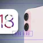 iOS 18 ile Gelen Yeni Gizlilik Özellikleri Neler? (2025 Güncel Rehber)