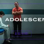 Adolescence Dizisi İncelemesi: Dijital Çağın En Sarsıcı Aile Draması