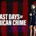 The Last Days of American Crime Film İncelemesi: Distopya, Şiddet ve Kaçırılmış Fırsatlar