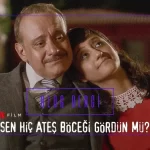 Sen Hiç Ateş Böceği Gördün mü? Film İncelemesi: Zamanın İçinden Geçen Bir Kadın Hikâyesi