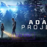 “The Adam Project”: Zaman Yolculuğu, Aile Bağları ve İçimizdeki Çocuk