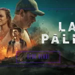 La Palma – Dizi İncelemesi