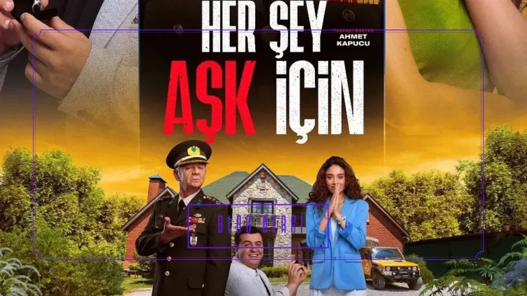 Her Şey Aşk İçin (2024) – Film İncelemesi