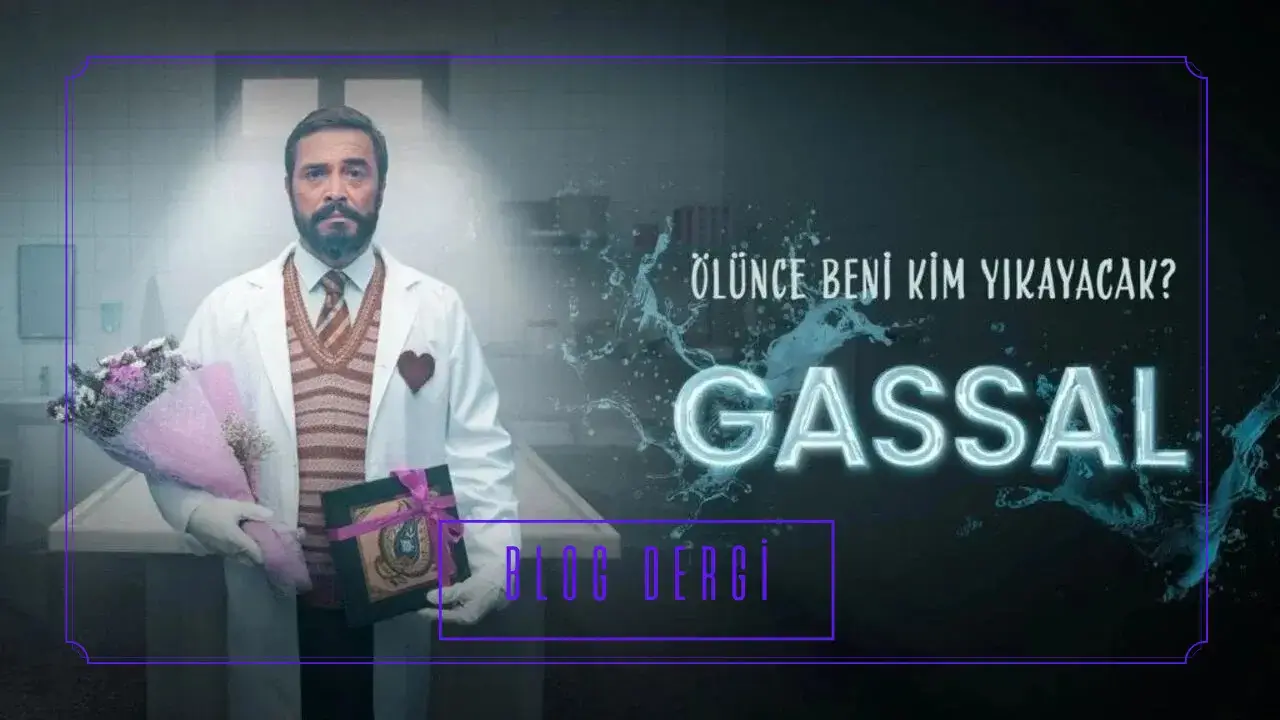 Gassal Dizisi Nedir? Oyuncu Kadrosu ve Yönetmen Bilgileri