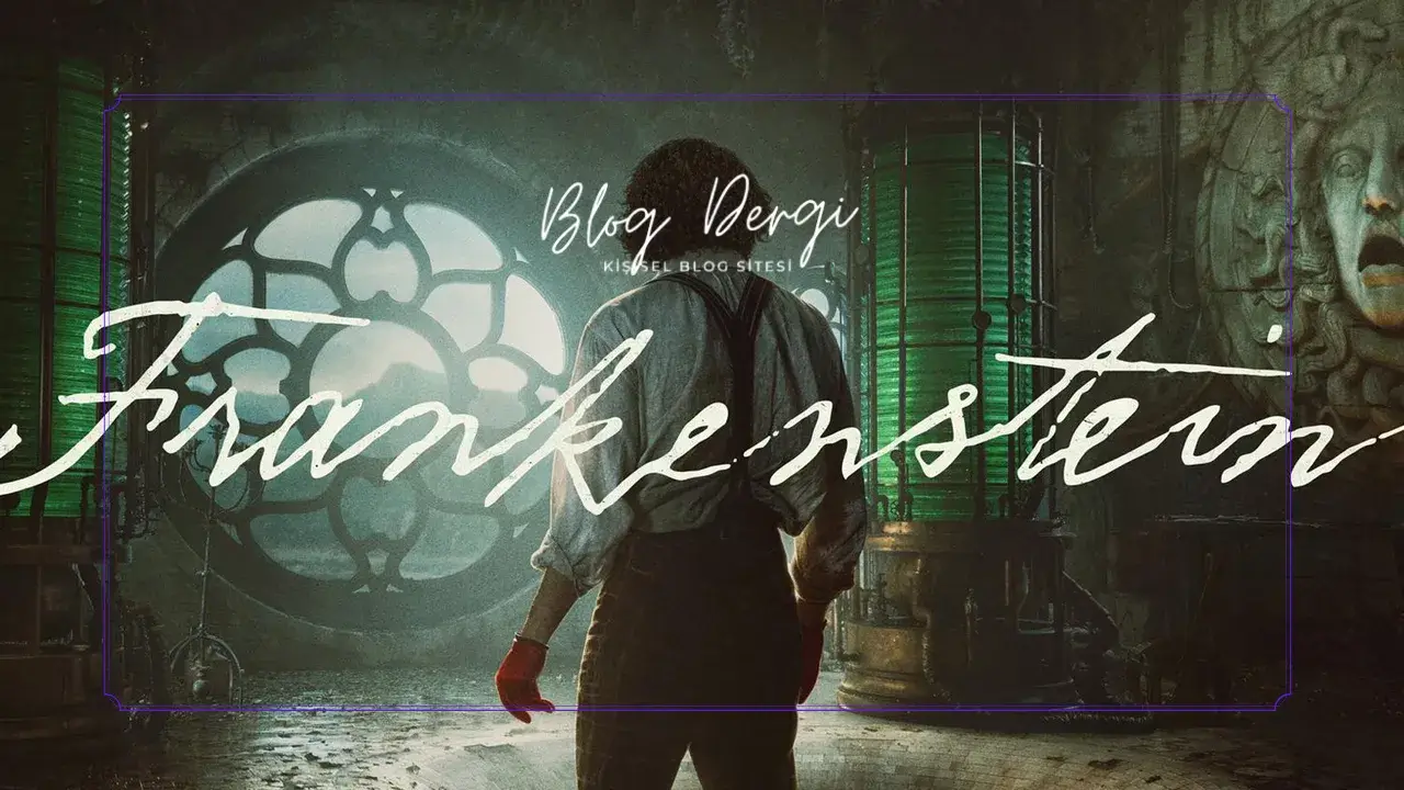 Frankenstein – Netflix Film İncelemesi (2025)